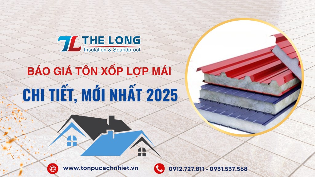 Báo giá tôn xốp lợp mái