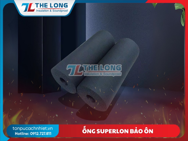 Ống Superlon bảo ôn